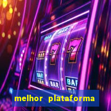 melhor plataforma do tigrinho